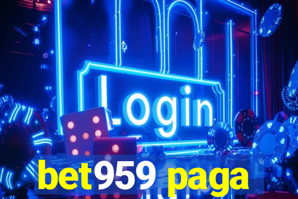 bet959 paga